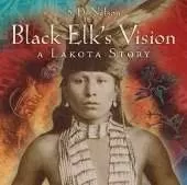 Black Elk's Vision: A Lakota Story