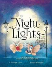 Night Lights: The Adventures of Theobald and Pepper Miller Moth