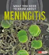 What You Need to Know about Meningitis