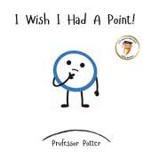 I Wish I Had A Point!
