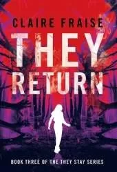 They Return: Book 3 of the They Stay Series