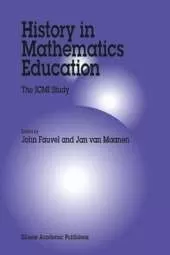 History in Mathematics Education: The ICMI Study