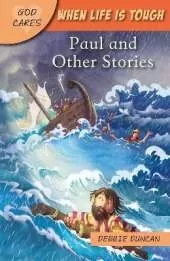 God Cares When life is tough: Paul and Other Stories