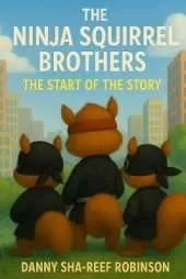 The Ninja Squirrel Brothers: The Start of the story Part 2