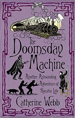 The Doomsday Machine: Another Astounding Adventure of Horatio Lyle: Number 3 in series