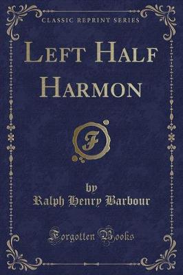 Left Half Harmon (Classic Reprint)