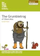 Walks Around Ullswater and Penrith: Fun, Local Story Walks for Children and the Young at Heart: The Grumbletrog of Cliburn Moss
