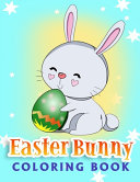 Easter Bunny Coloring Book: For Kids Ages 4-8: Easter Egg Coloring Book for Children, Toddlers &Teens