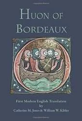 Huon of Bordeaux: First Modern English Translation