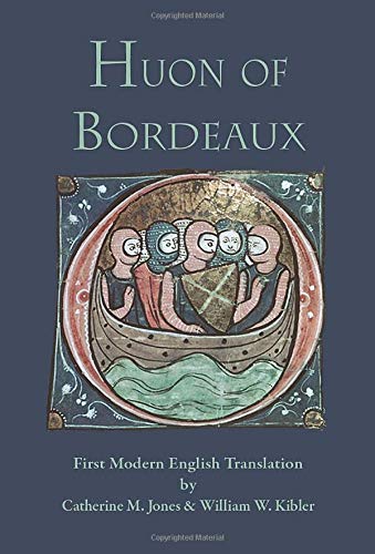Huon of Bordeaux: First Modern English Translation