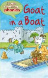 I Love Reading Phonics Level 3: Goat In a Boat