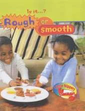 Little Nippers Is it? Rough or Smooth