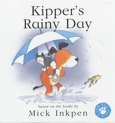 Kipper: Kipper's Rainy Day: Lift-the-Flap Book