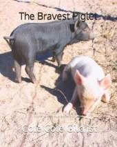 The Bravest Piglet: Another 'Love Life' Building Block for Children