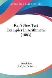 Ray's New Test Examples In Arithmetic (1883)