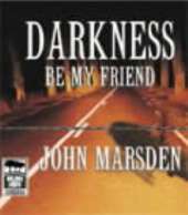 Darkness be My Friend: Library Edition