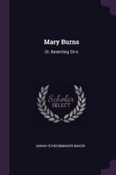 Mary Burns: Or, Besetting Sins