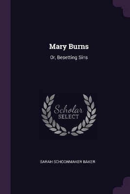 Mary Burns: Or, Besetting Sins