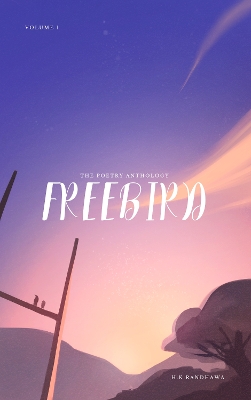 Freebird: The Poetry Anthology