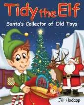 Tidy the Elf: Santa's Collector of Old Toys