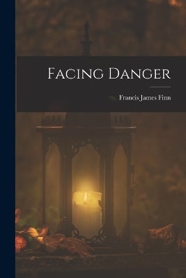 Facing Danger