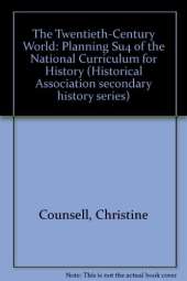 The Twentieth-Century World: Planning Su4 of the National Curriculum for History