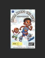 Little Hoops The Hero: A Hero's Debut Dunk Book 1