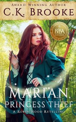 Marian, Princess Thief: A Robin Hood Retelling