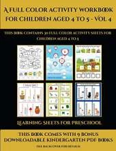 Learning Sheets for Preschool (A full color activity workbook for children aged 4 to 5 - Vol 4): This book contains 30 full color activity sheets for children aged 4 to 5