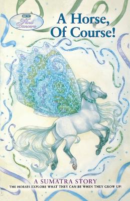 Wind Dancers #7: A Horse, of Course!