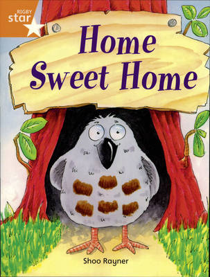 Rigby Star Independent Year2/P3 Orange Level:Home Sweet Home