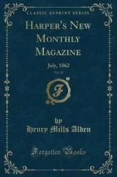 Harper's New Monthly Magazine, Vol. 25: July, 1862 (Classic Reprint)