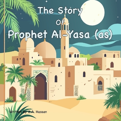 The Story Of Prophet Al-Yasa