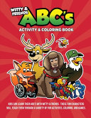 ABC's Activity & Coloring Book: Kids Can Learn Their ABC's With Witty & Friends
