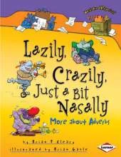 Lazily, Crazily, Just a Bit Nasally: More About Adverbs