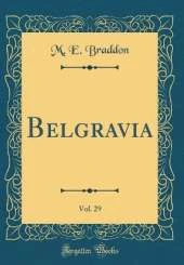 Belgravia, Vol. 29 (Classic Reprint)