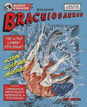 Brachiosaurus: The Long Limbed Dinosaur