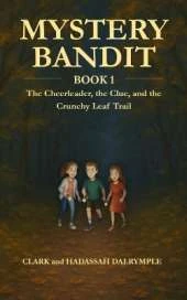 Myster Bandit: The Cheerleader, the Clue, and the Crunchy Leaf Trail
