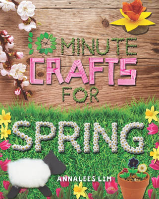 10 Minute Crafts: Spring
