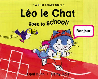 Leo Le Chat Goes to School (Dual Language French/English)