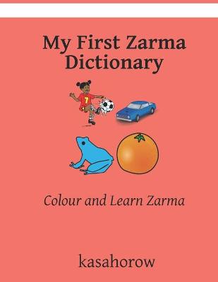 My First Zarma Dictionary: Colour and Learn Zarma