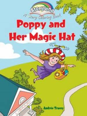 Storyland: Poppy and Her Magic Hat: A Story Coloring Book
