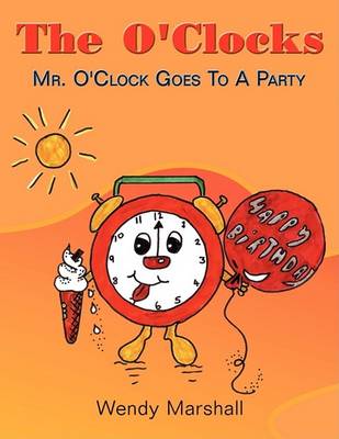 The O'Clocks: Mr. O'Clock Goes To A Party