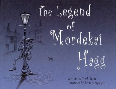 The Legend of Mordekai Hagg
