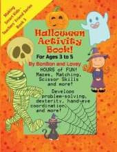 Halloween Activity Book! for Ages 3 to 5: Making Smart Kids - Teachers' Friend Series Book 3
