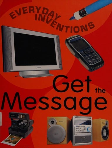 Everyday Inventions: Get The Message