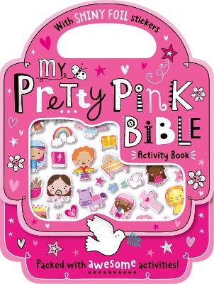 My Pretty Pink Bible Activity Book: Packed with awesome activities!