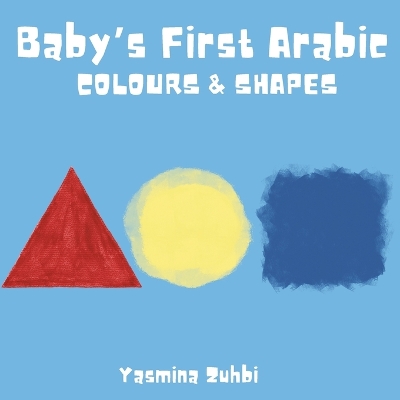 Baby's First Arabic: Colours & Shapes