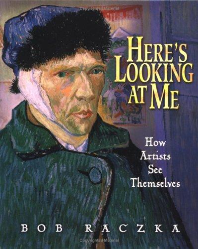Here's Looking At Me: How Artists See Themselves