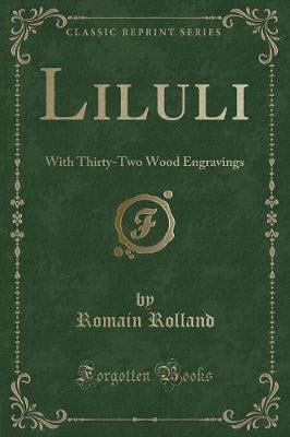 Liluli: With Thirty-Two Wood Engravings (Classic Reprint)